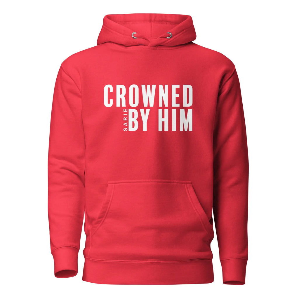 Crowned by him hoodie Sarie Attire