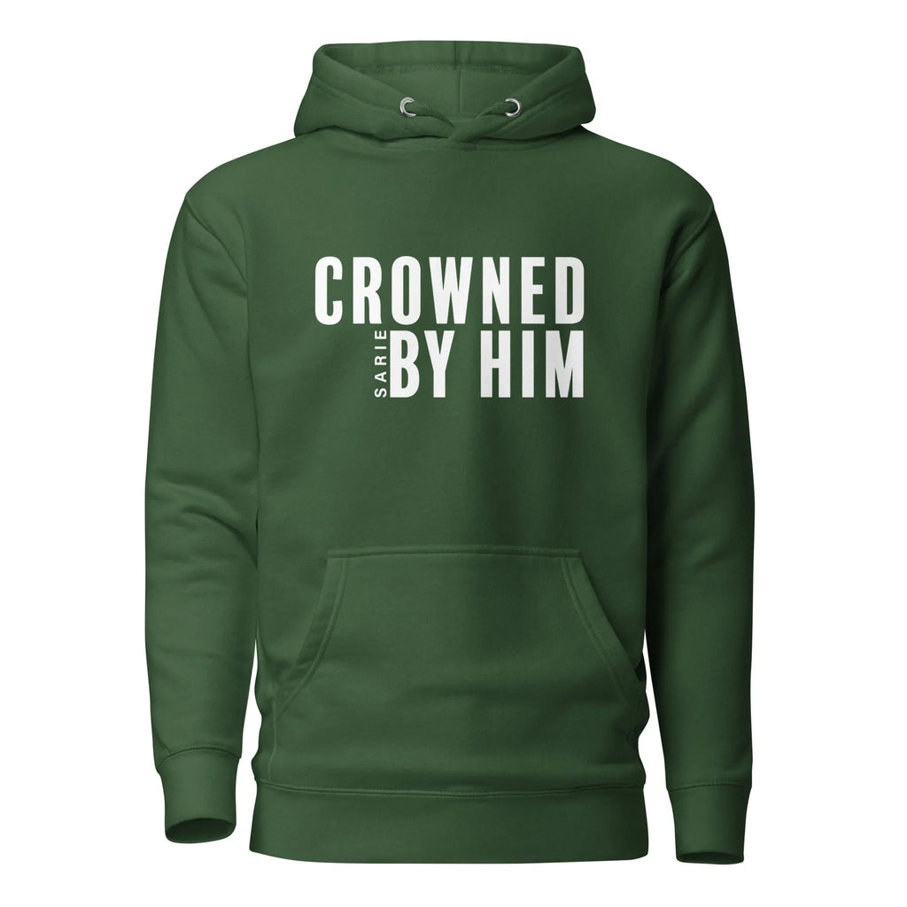 Crowned by him hoodie Sarie Attire